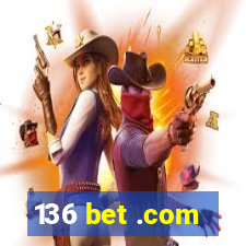 136 bet .com